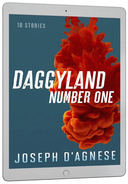 Daggyland #1 book cover by Joseph D'Agnese, featuring an abstract design with a large, artistic splash of ripe red blood descending against a bright blue background. The title is written in a distressed, slanted, streetwise font that appears to be scurrying off the page, symbolizing a gritty collection of 10 mystery short stories.