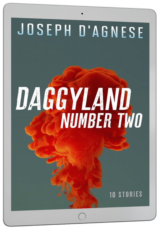 Daggyland #2 book cover by Joseph D'Agnese, featuring an abstract design with a large, artistic splash of ripe red blood ascending from the bottom against a bright blue background. The title is written in a distressed, slanted, streetwise font that appears to be scurrying off the page, symbolizing a diverse collection of 10 mystery short stories ranging from comedy to historical intrigue.