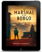 The Marshal of the Borgo book cover by Joseph D'Agnese, featuring a moody Italian village scene and the carabinieri officer who must investigate a diabolical series of murders all the while observed by a ghost.