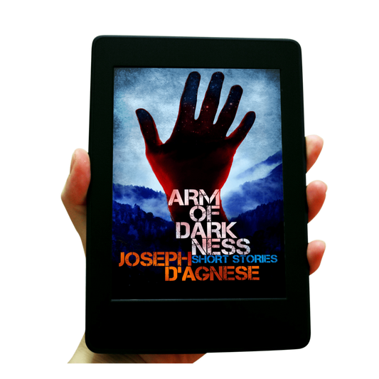 'Arm of Darkness' by Joseph D'Agnese Arm of Darkness book cover, featuring a dark, mountainous landscape with a shadowy, spectral hand reaching from the night sky, representing a collection of six short horror stories about demonic bargains and terror.