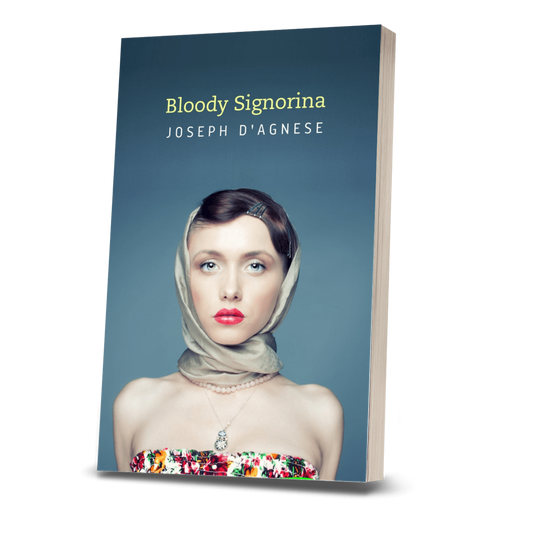 Bloody Signorina book cover by Joseph D'Agnese, featuring a white woman with a gamine haircut, bright red lipstick, and bare shoulders against a blue background. Her icy, detached blue-gray eyes suggest a sociopathic gaze, symbolizing a short mystery story about a beautiful, deadly woman in Rome.