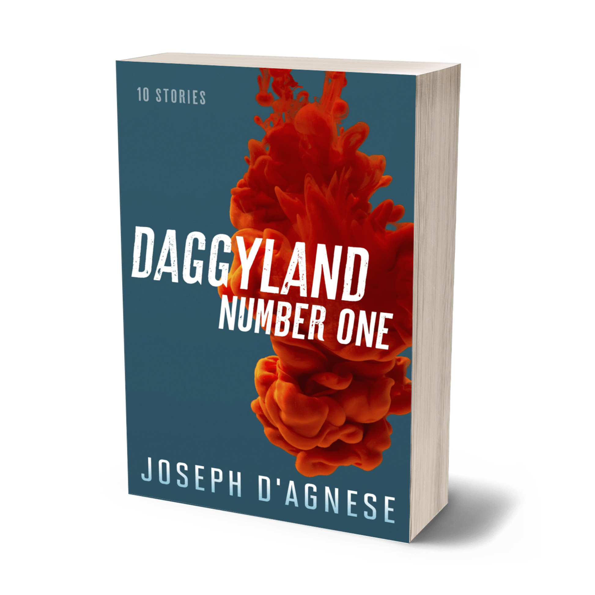 Daggyland #1 book cover by Joseph D'Agnese, featuring an abstract design with a large, artistic splash of ripe red blood descending against a bright blue background. The title is written in a distressed, slanted, streetwise font that appears to be scurrying off the page, symbolizing a gritty collection of 10 mystery short stories.