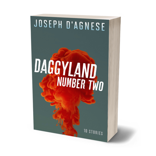 Daggyland #2 book cover by Joseph D'Agnese, featuring an abstract design with a large, artistic splash of ripe red blood ascending from the bottom against a bright blue background. The title is written in a distressed, slanted, streetwise font that appears to be scurrying off the page, symbolizing a diverse collection of 10 mystery short stories ranging from comedy to historical intrigue.