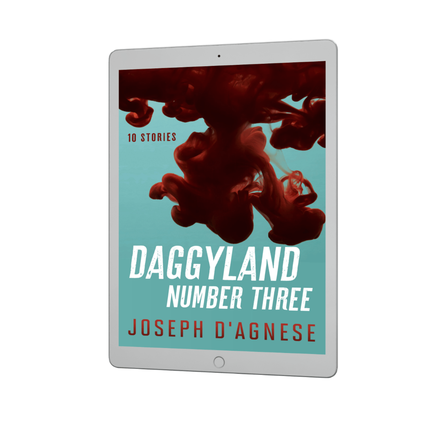 Daggyland #3 book cover by Joseph D'Agnese, featuring an abstract design with a large, artistic splash of ripe red blood descending from the bottom like a reverse mushroom cloud against a teal background. The title is written in a distressed, slanted, streetwise font that appears to be scurrying off the page, symbolizing a diverse collection of 10 mystery, sci-fi, and historical stories.
