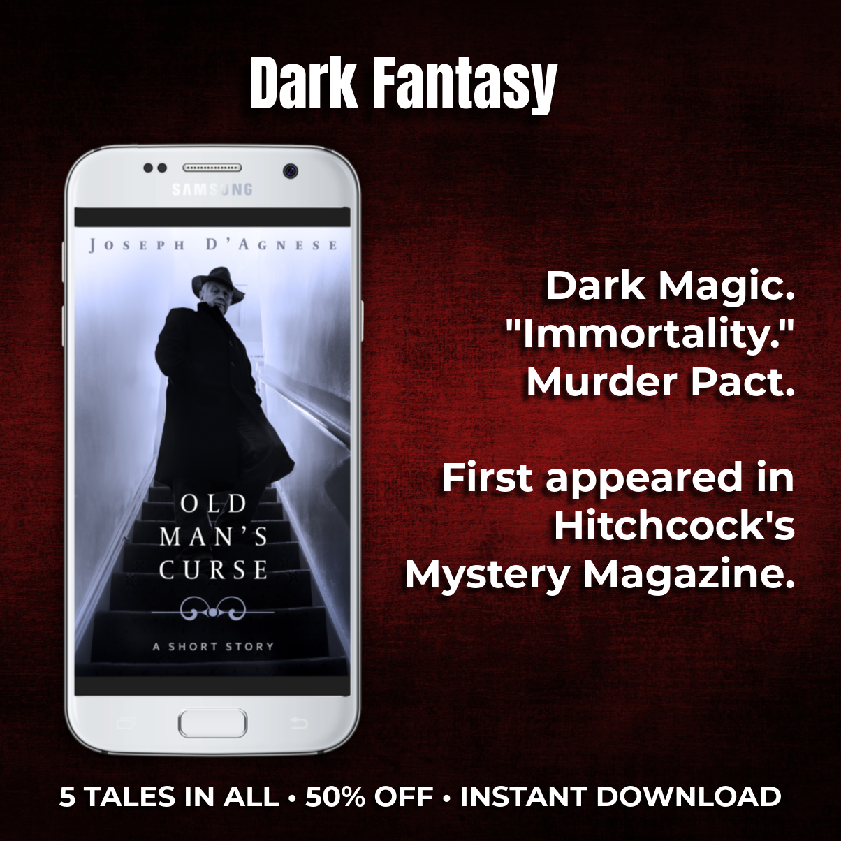 Old Man's Curse ebook cover shown on a 3D smartphone against a red grunge backdrop. The cover features a mysterious man in a fedora representing a dark fantasy tale about a Faustian bargain for immortality that demands a violent end.