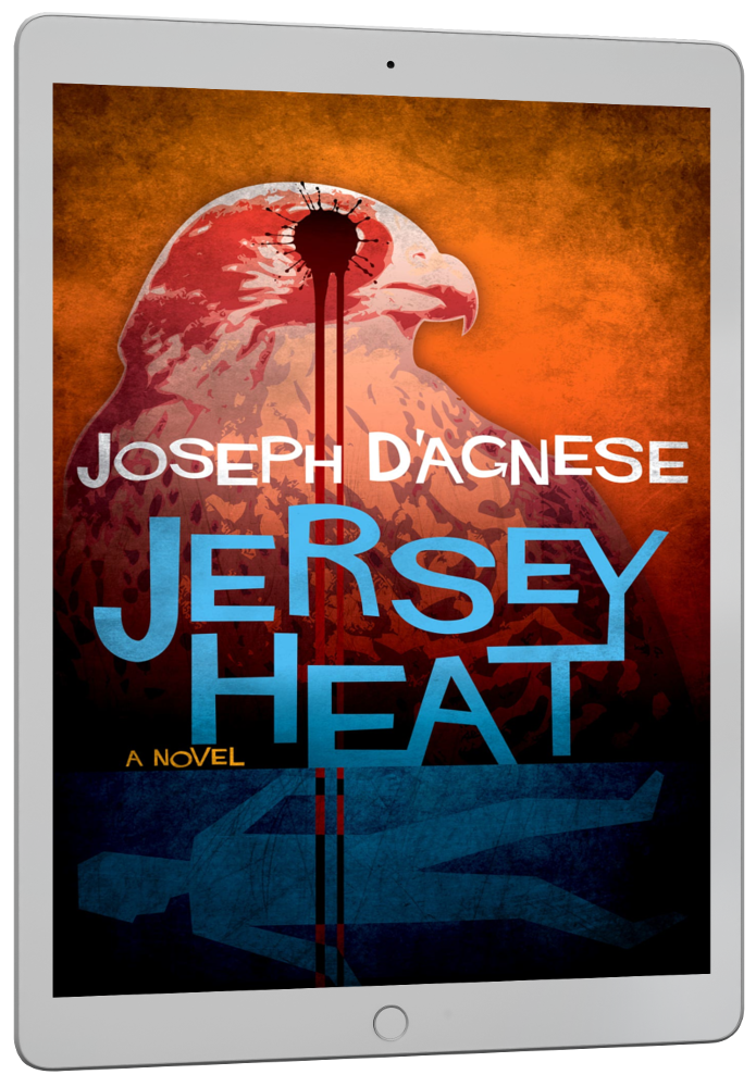 Jersey Heat paperback book cover by Joseph D'Agnese, featuring a stylized bird of prey, blood splatter, and the outline of a murder victim submerged under water. Symbolizes an eco-thriller with quirky characters, high-stakes crime fiction, and gritty suspense.