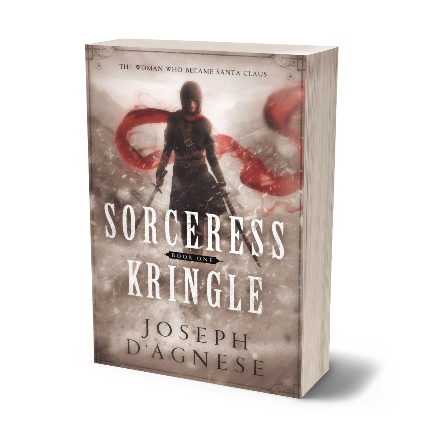 Sorceress Kringle book cover by Joseph D'Agnese, featuring a female warrior in leather armor brandishing two swords (one steel, one wooden) against a wintry snowstorm backdrop. A red scarf flutters in the wind, symbolizing an epic adult fantasy origin story of Santa Claus with action and magic.