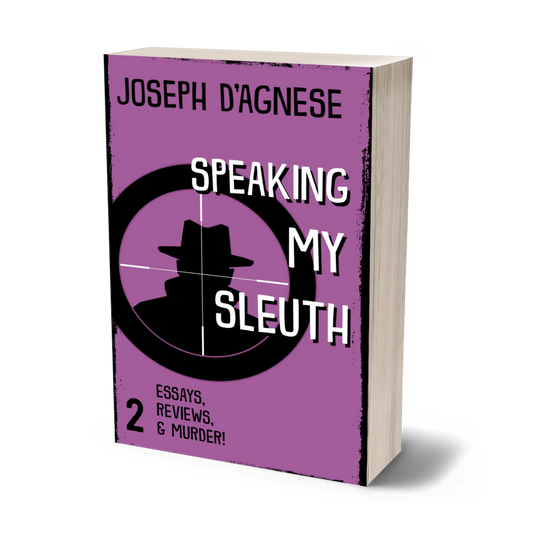 Speaking My Sleuth #2 book cover by Joseph D'Agnese, featuring a lively purple background with jaunty font and a mysterious figure in a trench coat and fedora caught in the crosshairs of a gunsight, symbolizing a witty collection of mystery-writing essays and industry commentary.