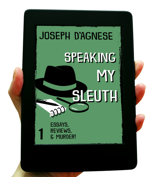 Speaking My Sleuth #1 book cover by Joseph D'Agnese, featuring a green background with a jaunty font and a collage of mystery writing icons: a fedora, a magnifying glass, a reporter's notebook, and a pen. Symbolizes a collection of lighthearted essays on mystery writing and the author's life.