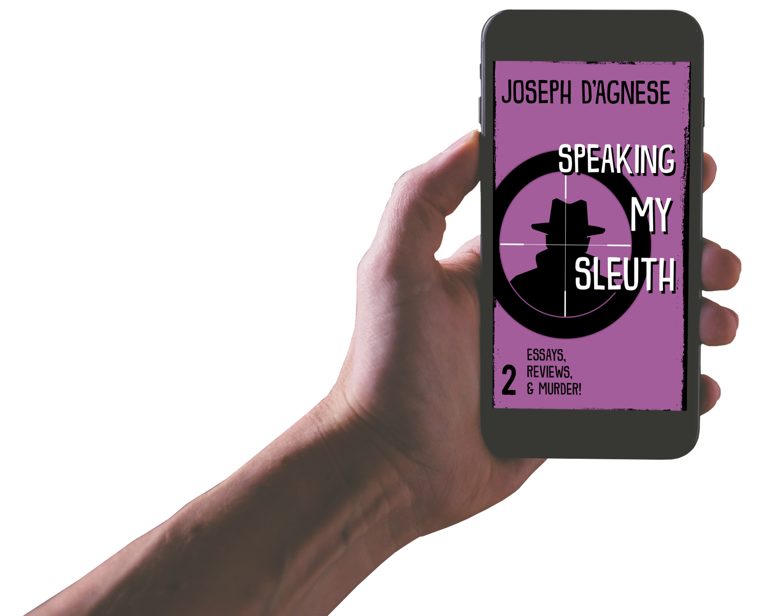 Speaking My Sleuth #2 book cover by Joseph D'Agnese, featuring a lively purple background with jaunty font and a mysterious figure in a trench coat and fedora caught in the crosshairs of a gunsight, symbolizing a witty collection of mystery-writing essays and industry commentary.
