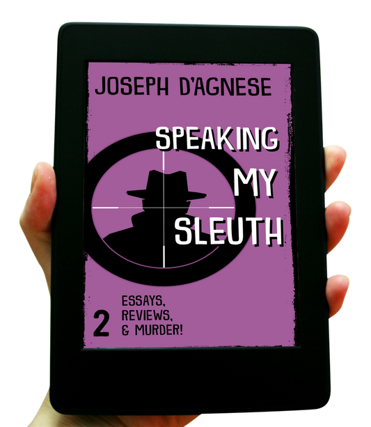 Speaking My Sleuth #2 book cover by Joseph D'Agnese, featuring a lively purple background with jaunty font and a mysterious figure in a trench coat and fedora caught in the crosshairs of a gunsight, symbolizing a witty collection of mystery-writing essays and industry commentary.