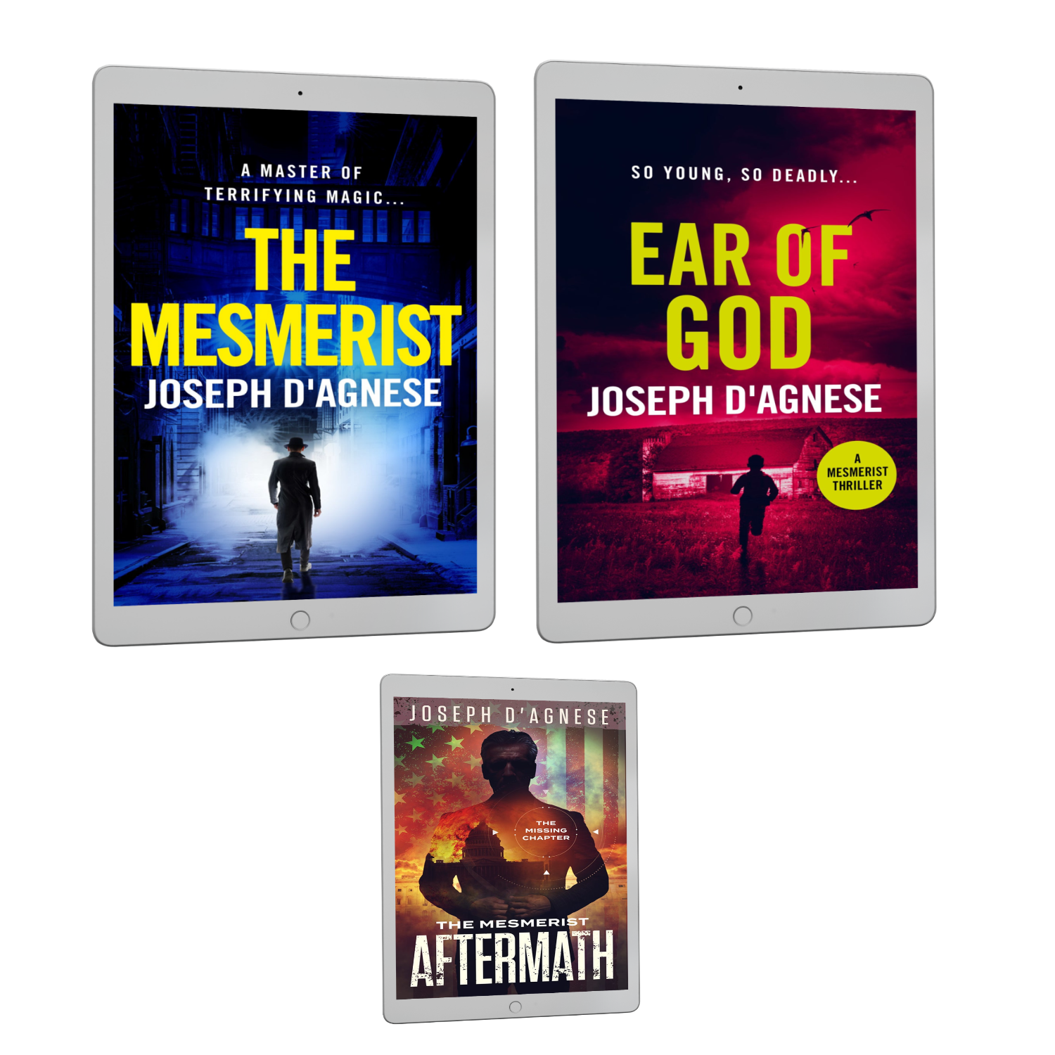 Mesmerist Thriller Series Digital Bundle book cover by Joseph D'Agnese, featuring a digital collage of three ebook covers: 'The Mesmerist' (noir detective in a fedora), 'Ear of God' (boy running toward a barn under a blood-red sky), and 'Aftermath' (a dapper man in a suit against a bloody backdrop with the Capitol building and American flag). Symbolizes a digital collection of the complete psychic thriller duology plus an exclusive bonus chapter about a psychic targeting the White House.