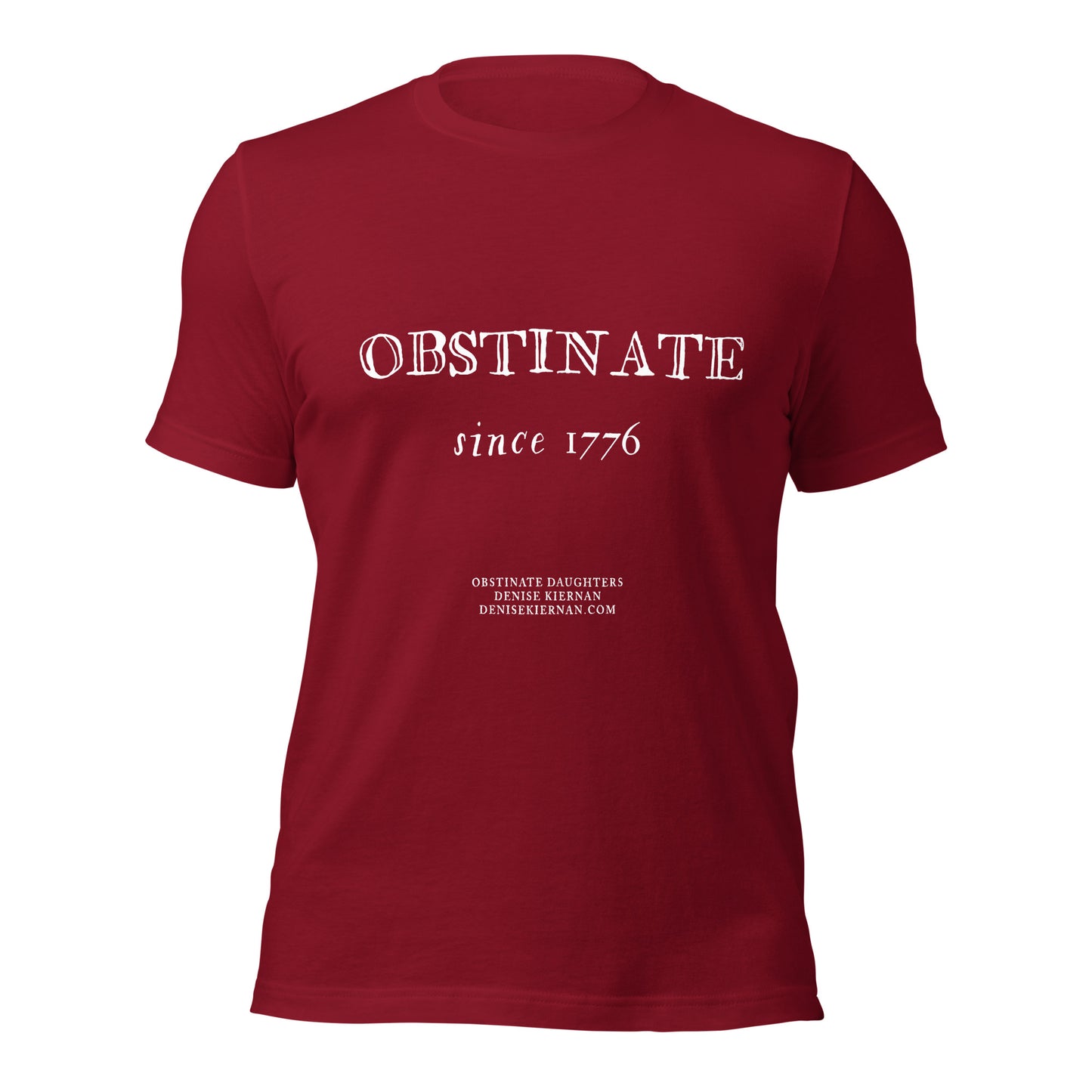 Product mockup of red t-shirt tie-in to nonfiction book Obstinate Daughters by Denise Kiernan with legend: "Obstinate since 1776."