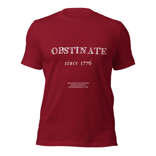 Product mockup of red t-shirt tie-in to nonfiction book Obstinate Daughters by Denise Kiernan with legend: "Obstinate since 1776."